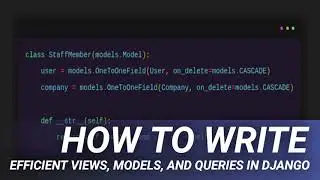 How to Write Efficient Views, Models, and Queries in Django