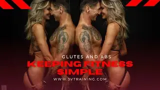 Keeping Fitness Simple - Glutes and Abs