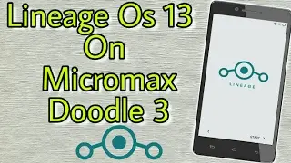 Lineage Os 13 On Micromax Doodle 3 (A102)