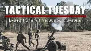Tactical Tuesday: Expeditionary Fire Support System
