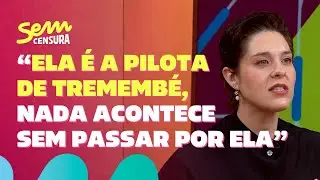 Sem Censura | Let&iacute;cia Rodrigues, a 'Sandr&atilde;o' de Trememb&eacute;, fala sobre a constru&ccedil;&atilde;o de sua personagem