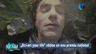 &bdquo;Sci-art your life&rdquo; obține un nou premiu național TeleU: