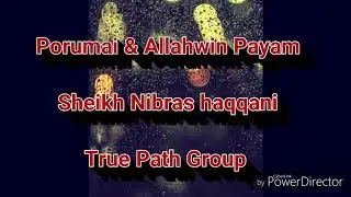 Porumai &  Allahwin payam sheikh nibras haqqani