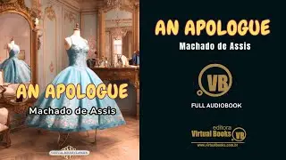 AN APOLOGUE, Machado de Assis