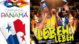 Gaza Fish ft Double Di - Lebeh Lebeh - Panam&aacute; Carnaval 2018 (Plena)