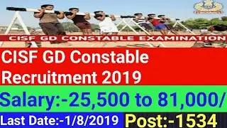 CISF GD Constable Recruitment 2019,CISF GD Recruitment 2019,CISF GD Constable Vacancies 2019,CISF
