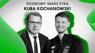 JAKI PRYWATNIE JEST KUBA KOCHANOWSKI?  | ROZMOWY IWAŃCZYKA