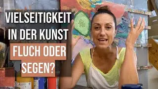 Vielseitigkeit in der Kunst - Fluch oder Segen 🎨✨