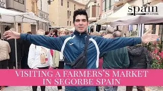Visiting A Spanish Farmers Market in Segorbe Spain