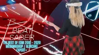Beat Saber // The Best of EDM 2010 - 2020 Megamashup (Alekcake) - Expert+