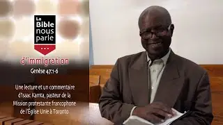 La Bible nous parle d'immigration  | Genèse 47,1-6 |