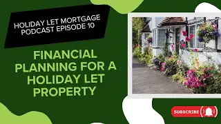 Financial Planning for Buying a Holiday Let Property