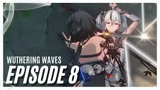 Meeting Verina, Camellya, Aalto and Encore - Wuthering Waves Episode 8