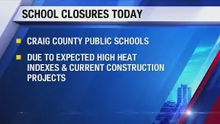Craig County Public Schools closed due to expected high heat
