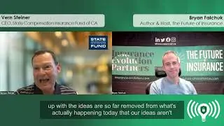The Future of Insurance Podcast S3E06 &ndash;&nbsp;Vern Steiner, CEO of The State Comp Fund (Teaser 2)