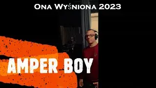 Amper Boy - Ona Wyśniona 2023