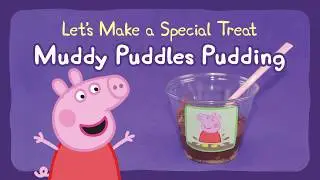 Peppa Pig Quick Crafts & Snacks: Muddy Puddles Pudding