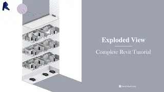 How to create Exploded View in Revit | Complete Revit Tutorial