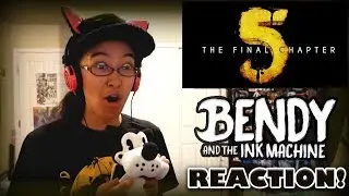 IT'S THE FINAL CHAPTER-! | Bendy and the Ink Machine Chapter 5 Trailer REACTION!!
