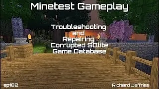Minetest Gameplay EP182 Troubleshooting and Repairing a Broken Game SQlite Database