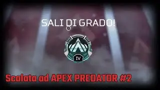 Apex Legends - Scalata verso ( APEX PREDATOR ) Ranked #2 / Montage Season 2
