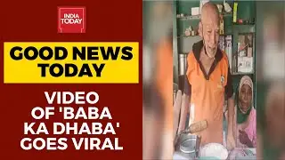 Video Of 80-Year-Old Couple From Delhi Running Baba Ka Dhaba Goes Viral On Twitter | Good News Today