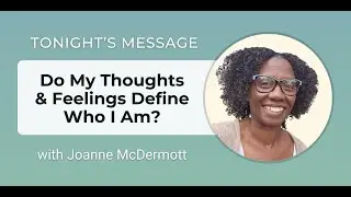 Food for the Heart | Thoughts & Feelings Define Who I Am?