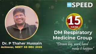 NEET SS DEC 2025 Rank 26 | Dr.P.Thaher Hussain|  DM Respiratory Medicine| SPEED