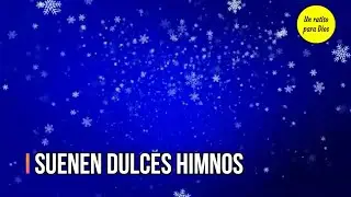 Suenen dulces himnos (Canto)
