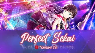 Kurosawa Dia - Perfect SEKAI (Full, Kanji, Romaji, Eng)
