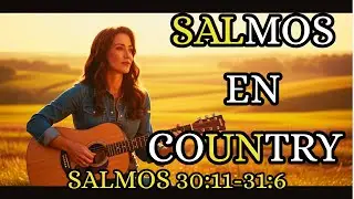 ✅ ¡Escúchalo AHORA! Salmo Country para Momentos de Reflexión 🌾🎶#Salmos #MúsicaCristiana  #Paz