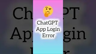 ChatGPT App Login Error Kaise Solve Karein | ChatGPT Login Problem Fix