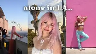i broke up with the love of my life and moved to LA (alone)