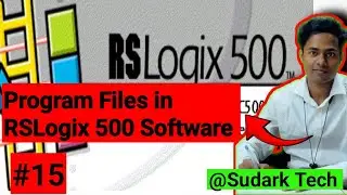 RSLogix 500 Programming Tutorial | Program File Explanation | Sudark Tech #RSLogix