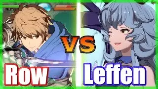 [GBVS PC] Row (Gran) vs Leffen (Ferry) FT3