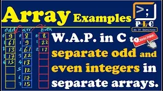 C programming Part 74, ARRAY, W.A.P. in C to separate odd and even integers in separate arrays.