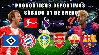 🔥 PRON&Oacute;STICOS DEPORTIVOS HOY 31/01/2026 | BUNDESLIGA, LA LIGA, PREMIER LEAGUE