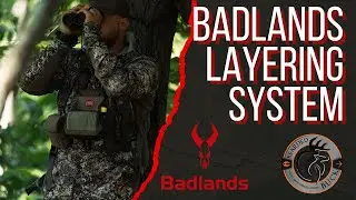 BADLANDS GEAR LAYERING SYSTEM | The Bearded Buck