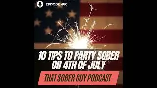 10 Tips to Party Sober on 4th of July!