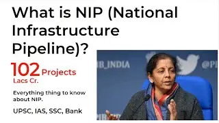 What is National Infrastructure Pipeline (NIP)? Detailed Anaysis