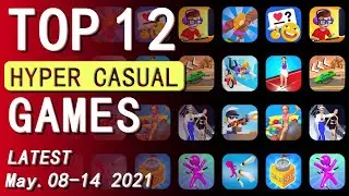 Top 12 NEW Hyper Casual Game Ideas (May.08 - 14, 2021) | New Games Daily