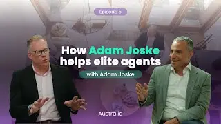 [AU] Episode 5: How Adam Joske helps elite agents