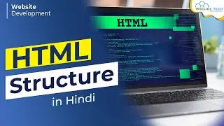 HTML Structure Explained | Learn Website Development in Hindi | HTML Basics #02