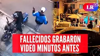 El ÚLTIMO VIDEO de los FALLECIDOS en la BALACERA de la MOLINA | #LR