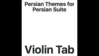 Learn Persian Themes for Persian Suite on Violin - How to Play Tutorial