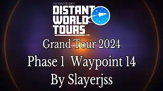 No Man's Sky - Distant World Tours - Slayerjss - P1 WP14