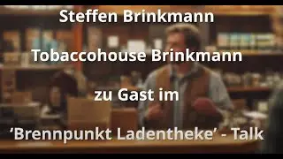 Brennpunkt Ladentheke: Steffen Brinkmann (Tobaccohouse Brinkmann) zu Gast im snTV-Talk