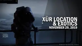 Xur Location & Exotics 11-29-19 / November 29, 2019 [Destiny 2]