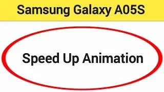How to speed up animation, Samsung galaxy A05s animation speed kaise increase Karen