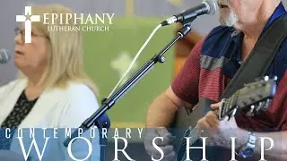 Contemporary Service at Epiphany Lutheran Church (LCMS)